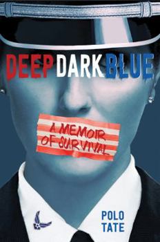 Hardcover Deep Dark Blue: A Memoir of Survival Book