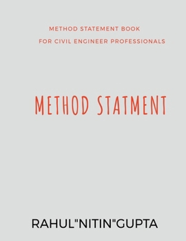 METHOD STATEMENT BOOK: FOR CIVIL ENGINEER PROFESSIONALS
