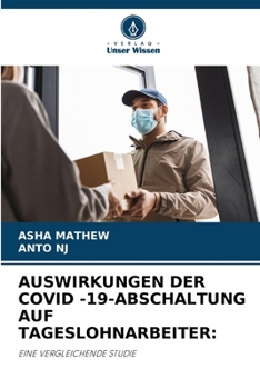 Paperback Auswirkungen Der Covid -19-Abschaltung Auf Tageslohnarbeiter [German] Book