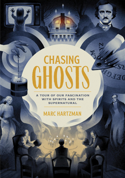 Paperback Chasing Ghosts: A Tour of Our Fascination with Spirits and the Supernatural Book