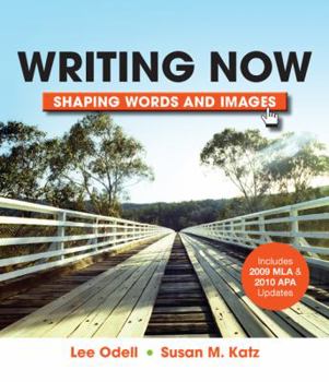 Paperback Writing Now with 2009 MLA and 2010 APA Updates: Shaping Words and Images Book