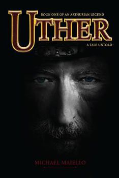 Paperback Uther: A Tale Untold (BOOK ONE OF AN AUTHORIAN LEGEND) Book