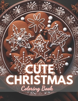 Paperback Cute Christmas Coloring Book: 100+ Unique and Beautiful Designs for All Ages Book