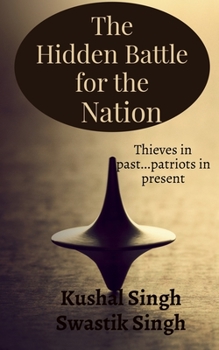 Paperback The Hidden Battle for the Nation Second Edition: Thieves in past....patriots in present! Book