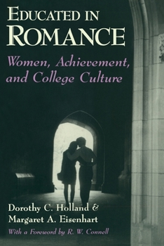 Paperback Educated in Romance: Women, Achievement, and College Culture Book