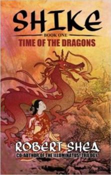 Time of the Dragons (Shike 1) - Book #1 of the Shike