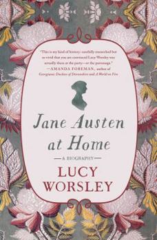 Hardcover Jane Austen at Home: A Biography Book