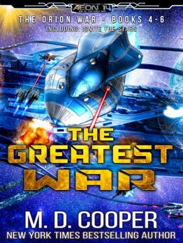 Paperback The Greatest War - The Orion War Books 4-6 (Aeon 14: The Orion War Collection) Book