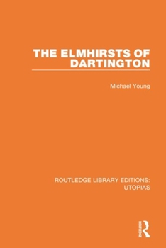 Paperback The Elmhirsts of Dartington Book