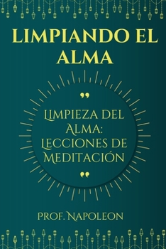 Paperback Limpiando el alma: Lecciones de meditación Un nuevo enfoque [Spanish] Book