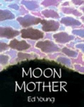 Hardcover Moon Mother: A Native American Creation Tale Book
