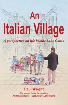 Paperback An Italian Village: A Perspective on Life Beside Lake Como Book
