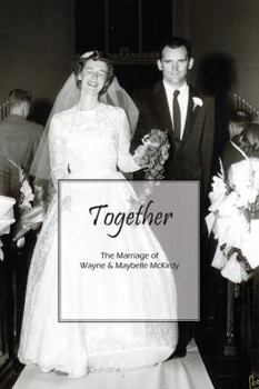 Paperback Together: The Marriage of Wayne & Maybelle McKirdy Book