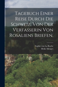 Paperback Tagebuch einer Reise durch die Schweiz, von der Verfasserin von Rosaliens Briefen. [German] Book