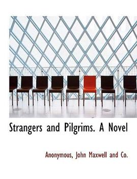 Paperback Strangers and Pilgrims. a Novel Book