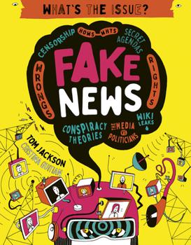 Paperback Fake News: Censorship - Hows - Whys - Secret Agendas - Wrongs - Rights - Conspiracy Theories - The Media Vs Politicians - Wiki Le Book