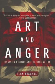 Paperback Art and Anger: Essays on Politics and the Imagination Book