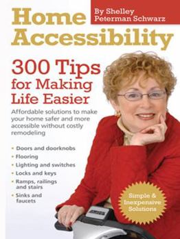 Paperback Home Accessibility: 300 Tips for Making Life Easier Book