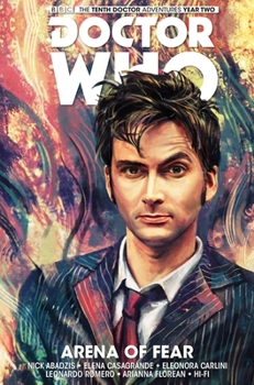 Doctor Who: The Tenth Doctor Vol. 5: Arena of Fear (Doctor Who: The Tenth Doctor - Book #5 of the Doctor Who: The Tenth Doctor (Titan Comics)