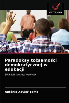 Paperback Paradoksy tożsamości demokratycznej w edukacji [Polish] Book