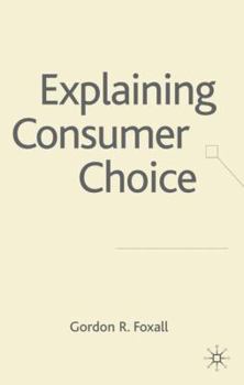 Hardcover Explaining Consumer Choice Book