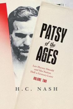 Paperback Patsy of the Ages: Lee Harvey Oswald and His Nation Half a Century Later: Volume Two Book