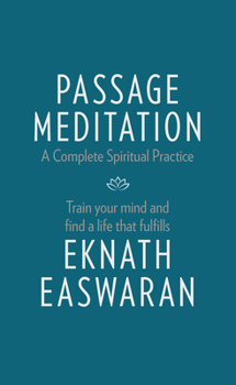 Meditation: A Simple Eight-Point Program for Translating Spiritual Ideals into Daily Life