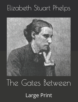 The Gates Between: Large Print