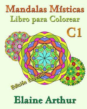 Paperback Mandalas Misticas Libro para Colorear C1 Edicion Especial: La Coleccion [Spanish] Book