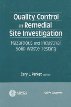Paperback Quality Control in Remedial Site Investigation: Hazardous and Industrial Waste Testing (Astm Special Technical Publication) Book