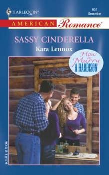 Sassy Cinderella - Book #3 of the How to Marry a Hardison
