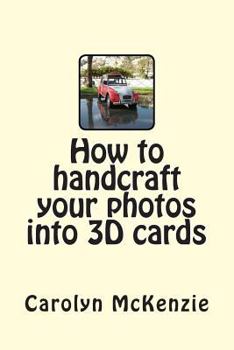 Paperback How to handcraft your photos into 3D cards Book