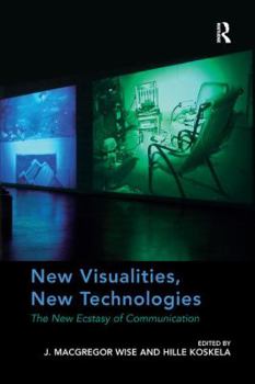 Paperback New Visualities, New Technologies: The New Ecstasy of Communication Book