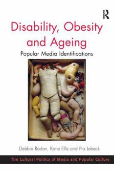 Paperback Disability, Obesity and Ageing: Popular Media Identifications Book