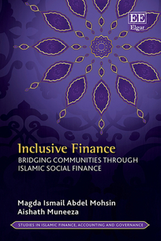 Hardcover Inclusive Finance: Bridging Communities through Islamic Social Finance (Studies in Islamic Finance, Accounting and Governance series) Book