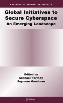 Paperback Global Initiatives to Secure Cyberspace: An Emerging Landscape Book