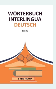 Hardcover Wörterbuch Interlingua - Deutsch: Band 2 [German] Book