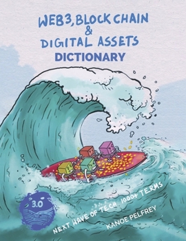 Paperback Web3, Blockchain and Digital Assets Dictionary: Next Wave of Tech 1000+ Terms Book