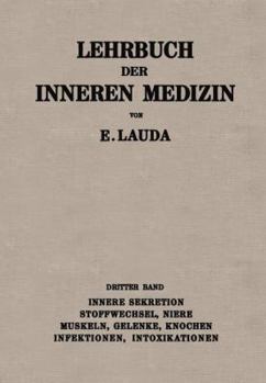 Paperback Lehrbuch Der Inneren Medizin: Dritter Band: Innere Sekretion, Stoffwechsel, Niere, Muskeln, Gelenke, Knochen, Infektionen, Intoxikationen [German] Book