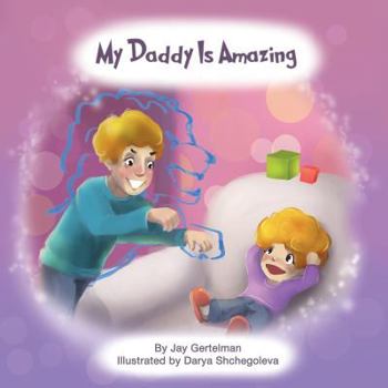 Paperback My daddy is amazing Book