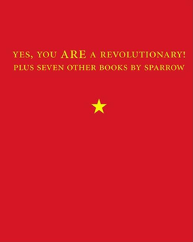 Paperback Yes, You Are a Revolutionary!: Plus Seven Other Books by Sparrow Book