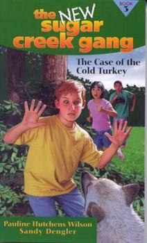The Case of the Cold Turkey (New Sugar Creek Gang Books) - Book #3 of the New Sugar Creek Gang