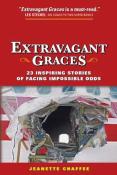 Hardcover Extravagant Graces: 23 Inspiring Stories of Facing Impossible Odds Book
