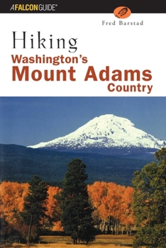 Paperback Hiking Washington's Mount Adams Country: A Guide to the Mount Adams, Indian Heaven, and Trapper Creek Wilderness Areas of Washington's Southern Cascad Book