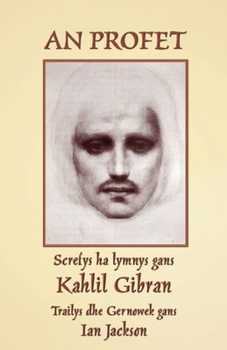 An Profet: The Prophet in Cornish