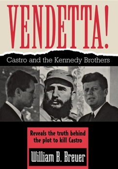 Hardcover Vendetta!: Fidel Castro and the Kennedy Brothers Book