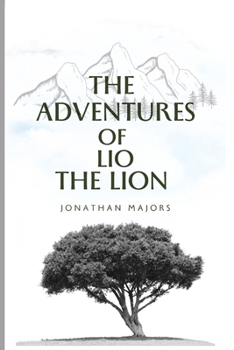 Paperback The adventures of Lio: The Lion Book