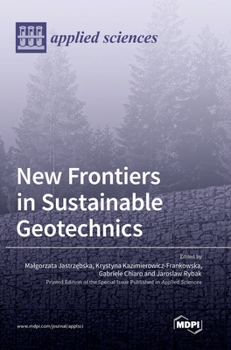Hardcover New Frontiers in Sustainable Geotechnics Book