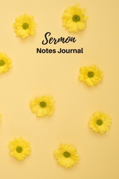 Sermon Notes Journal : Sermon Notes Journal Floral - a Keepsake Notebook to Record, Remember and Reflect on the Weekly Sermons