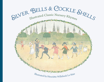 Hardcover Silver Bells and Cockle Shells: Illustrated Classic Nursery Rhymes Book